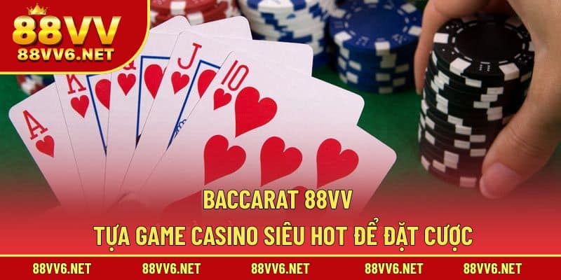 Baccarat 88VV
