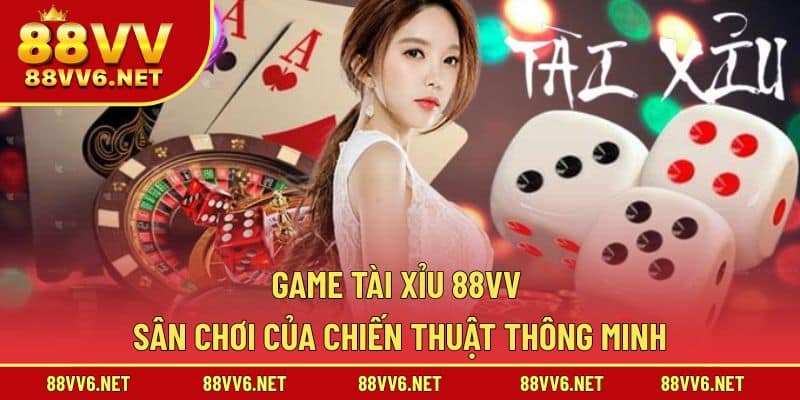Game Tài Xỉu 88VV